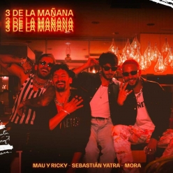 Mau y Ricky & Sebastian Yatra - 3 De La Manana